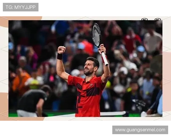 德约科维奇强势回归上海大师赛再度上演逆转好戏引爆全场热潮